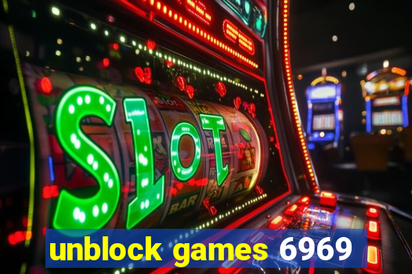 unblock games 6969